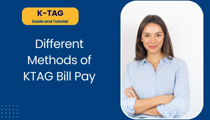 Different Methods of KTAG Bill Pay