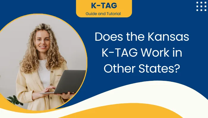 Does the Kansas K-TAG Work in Other States?