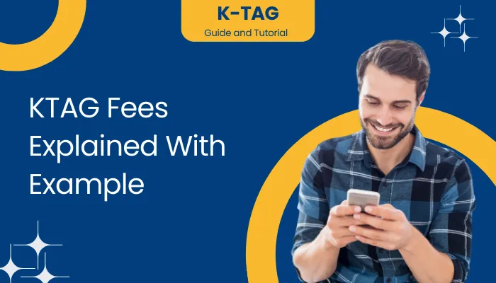 KTAG Fees Explained With Example